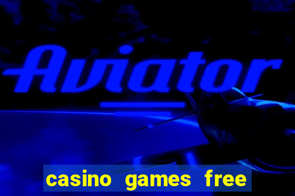 casino games free slots online