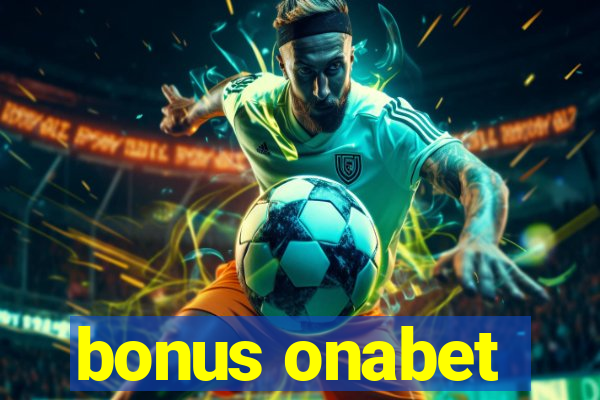 bonus onabet