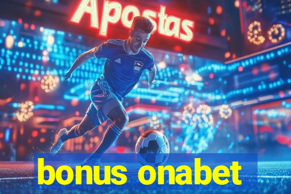 bonus onabet