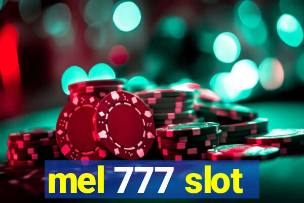 mel 777 slot