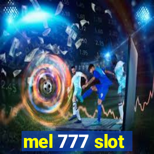 mel 777 slot