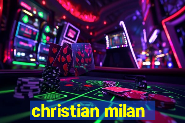 christian milan