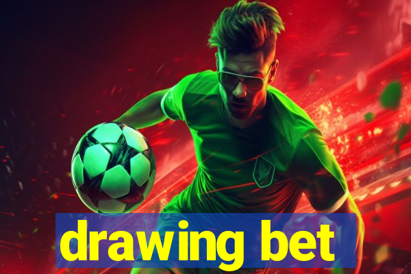 drawing bet