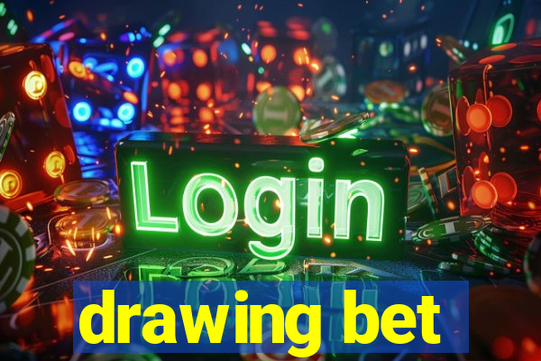 drawing bet