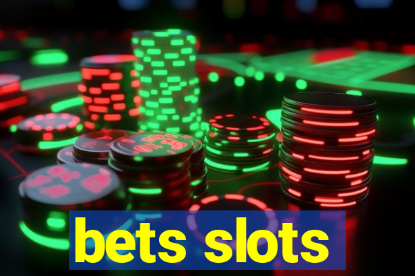 bets slots