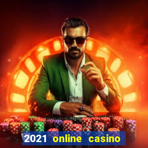 2021 online casino no deposit bonus