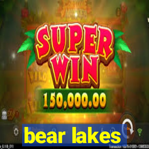 bear lakes