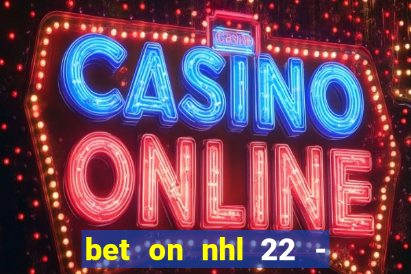 bet on nhl 22 - 23 l wynnbet