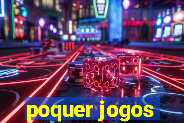 poquer jogos