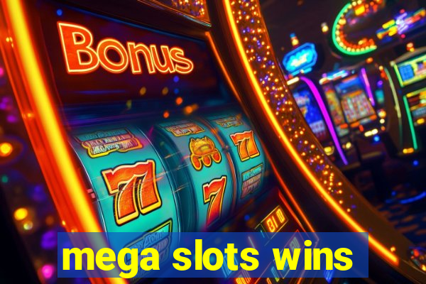 mega slots wins