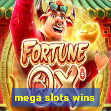 mega slots wins