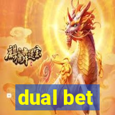 dual bet