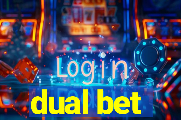 dual bet