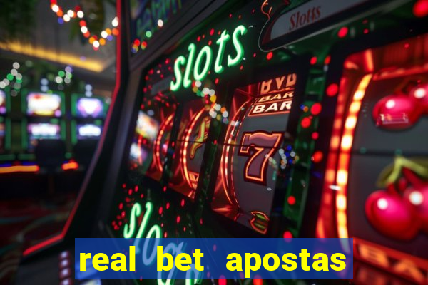 real bet apostas esportivas e jogos online