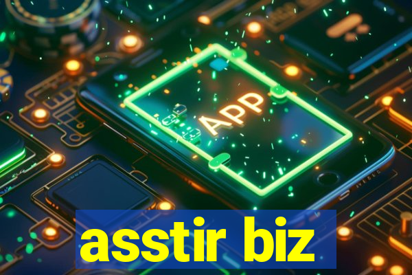 asstir biz