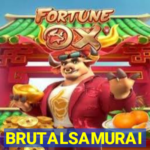 BRUTALSAMURAI