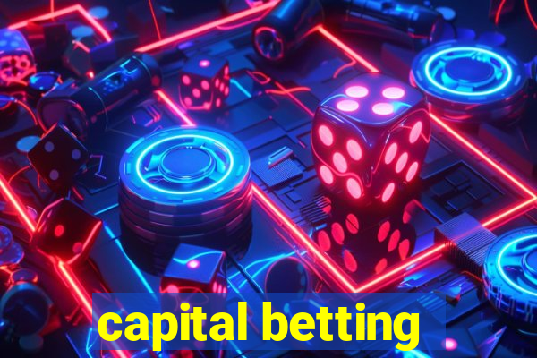 capital betting