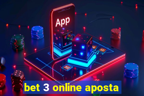 bet 3 online aposta