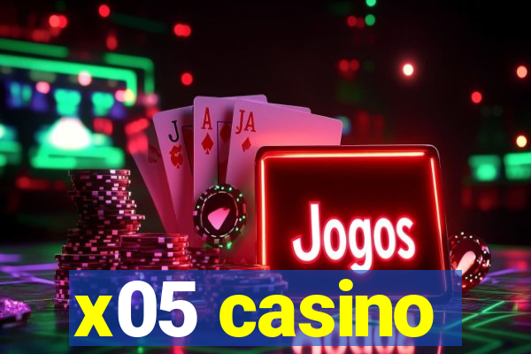 x05 casino