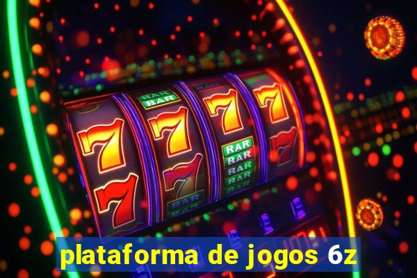 plataforma de jogos 6z