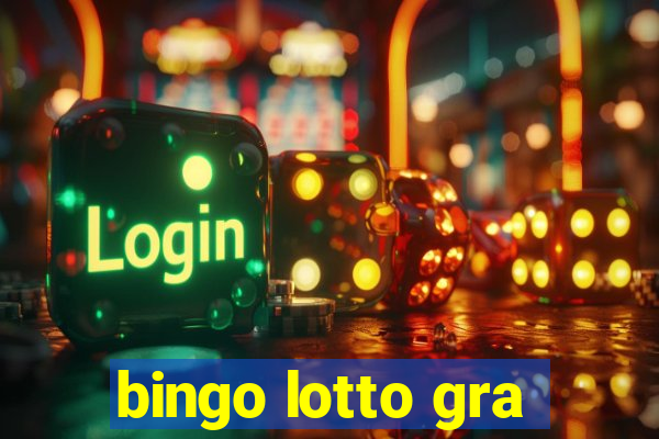 bingo lotto gra