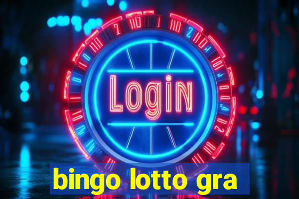 bingo lotto gra