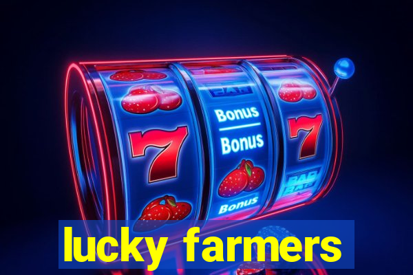 lucky farmers