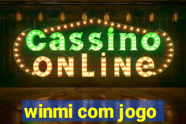 winmi com jogo