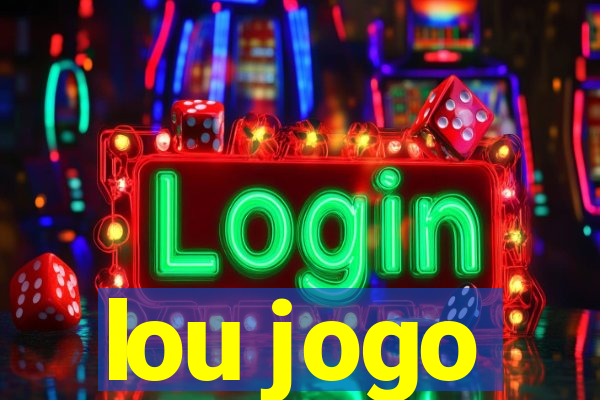 lou jogo