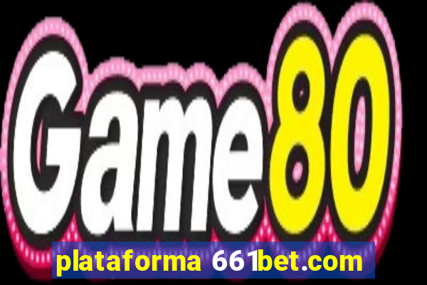 plataforma 661bet.com