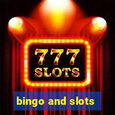 bingo and slots