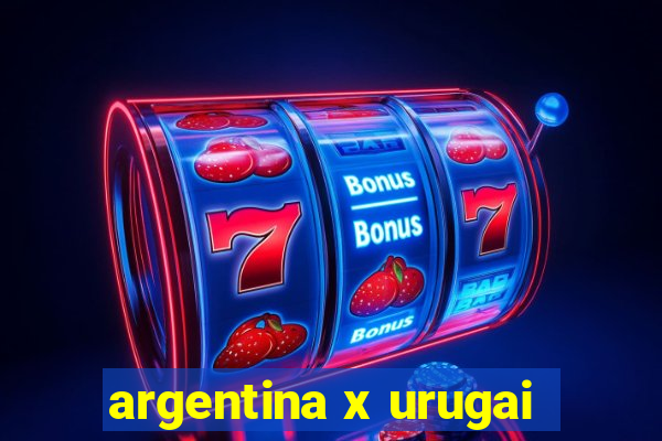 argentina x urugai