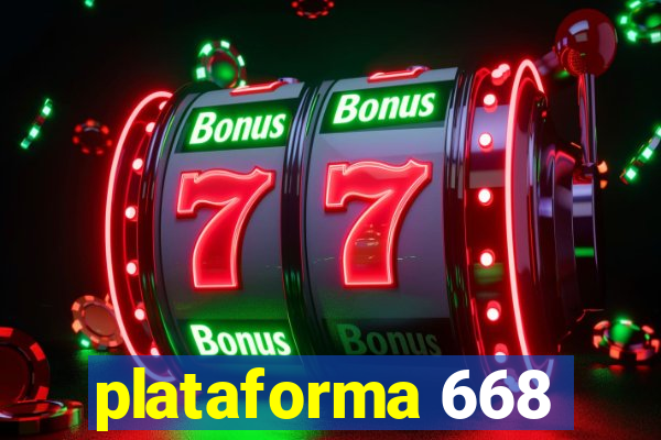 plataforma 668