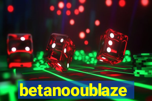 betanooublaze