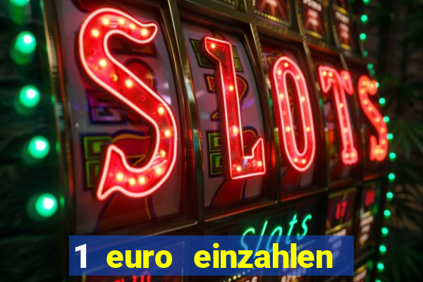 1 euro einzahlen casino 2022