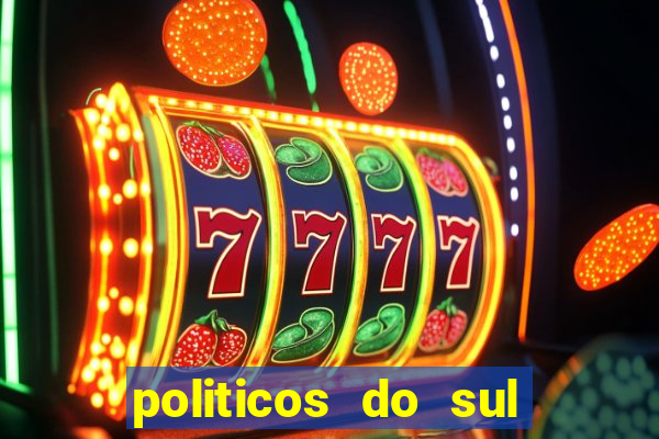 politicos do sul da bahia