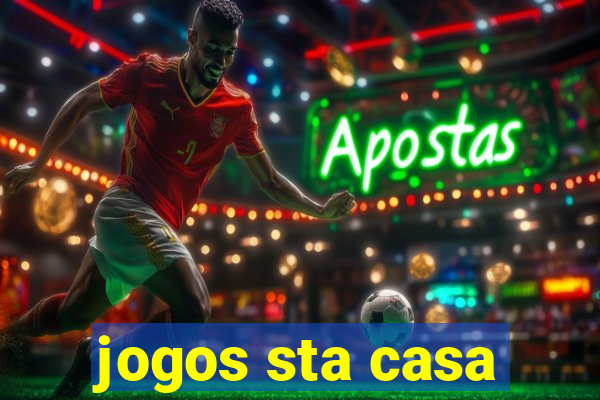 jogos sta casa