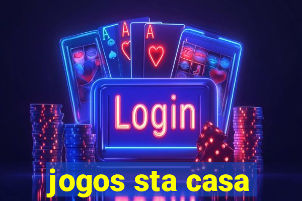 jogos sta casa