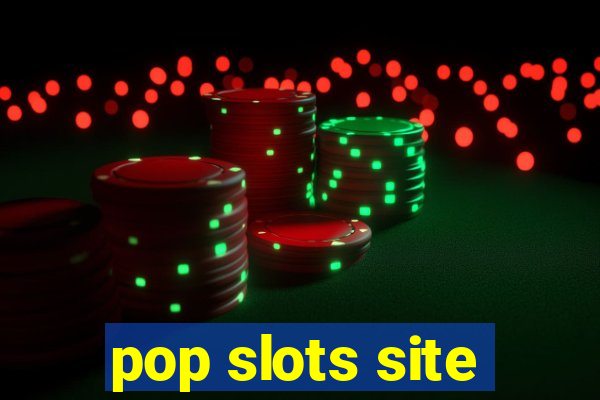 pop slots site