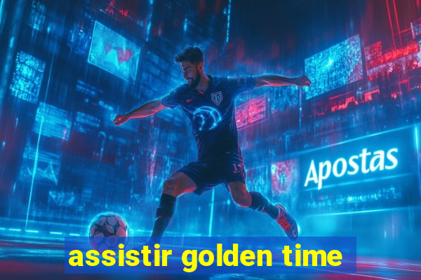 assistir golden time