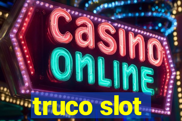 truco slot