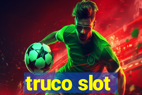 truco slot