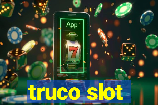 truco slot