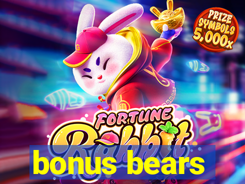 bonus bears