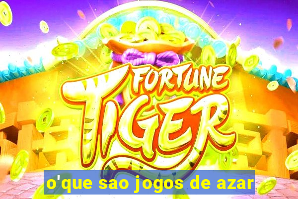 o'que sao jogos de azar