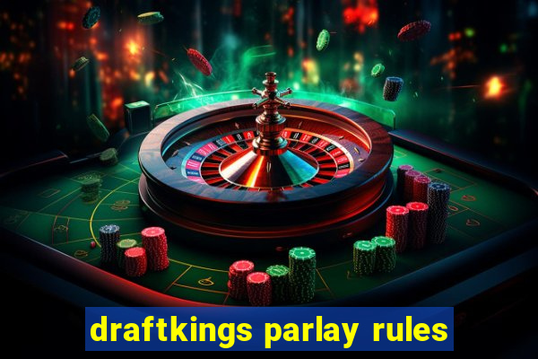 draftkings parlay rules