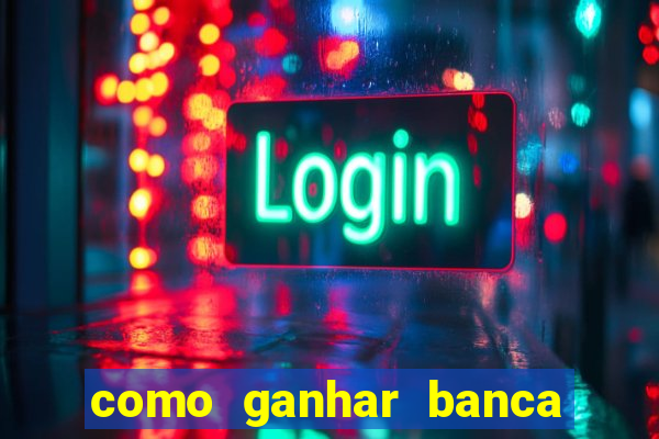 como ganhar banca no jogo do tigre