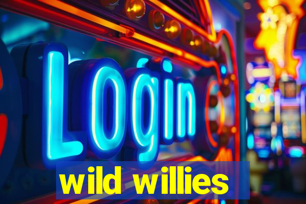 wild willies