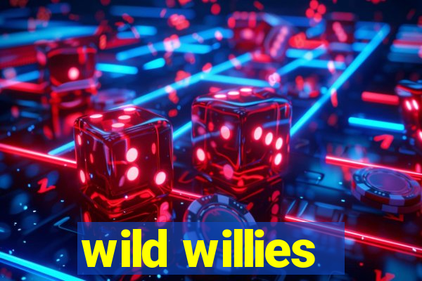 wild willies