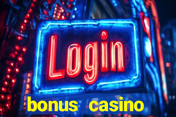 bonus casino deposit no